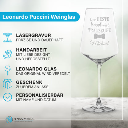 Weinglas mit Gravur Leonardo Puccini "DER BESTE FREUND WIRD TRAUZEUGE" mit Wunschname