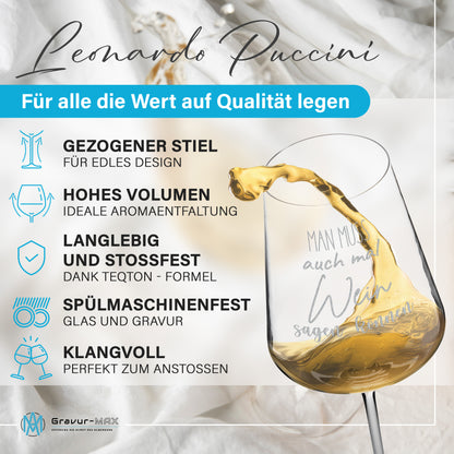 Weinglas mit Gravur Leonardo Puccini "MAN MUSS AUCH MAL WEIN SAGEN KÖNNEN"