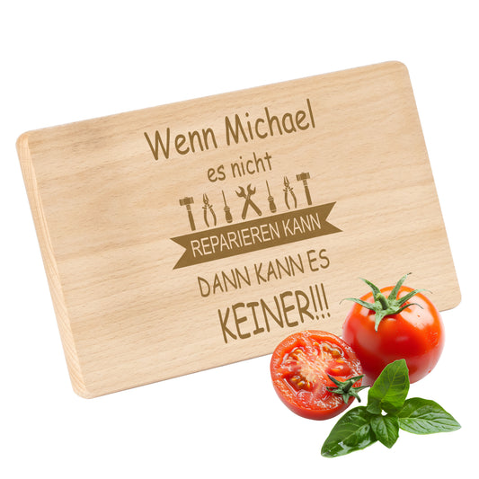 Frühstücksbrettchen mit Gravur Handwerker "…DANN KANN ES KEINER" mit Wunschname
